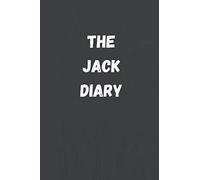 The Jack Diary: The perfect gift for people named JACK, 120 Pages Lined Journal Paper, Custom Name Notebook