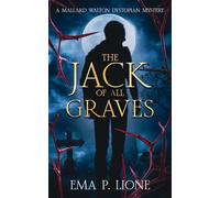 The Jack of All Graves: A Mallard Walton Dystopian Mystery (Mallard Walton Files)