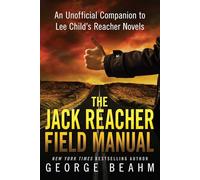 The Jack Reacher Field Manual: An Unofficial Companion to Lee Child's Reacher Novels