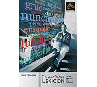 The Jack Vance Lexicon: from Abiloid to Zygage: The Coined Words of Jack Vance