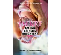 THE JACKET: AM I MY FATHER'S DAUGHTER?