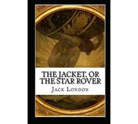 The Jacket (Star-Rover) Annotated