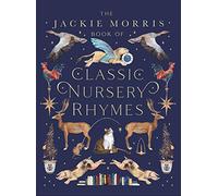 Jackie Morris Book of Classic Nursery Rhymes by Morris & Jackie