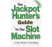 The Jackpot Hunter's Guide To The Slot Machine: A Data-Driven Field Manual