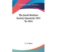 The Jacob Boehme Society Quarterly 1953 To 1954