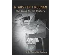 The Jacob Street Mystery: 27 (Dr. Thorndyke)