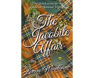 The Jacobite Affair: The third story in the Code of Honour Trilogy: 3
