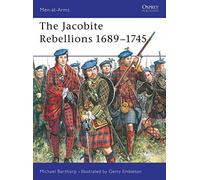 The Jacobite Rebellions 1689-1745 – Men-at-Arms – Osprey Publishing