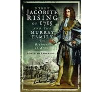 The Jacobite Rising of 1715 and the Murray Family
