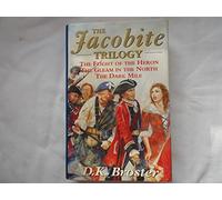 The Jacobite Trilogy : The Flight of the Heron; The Gleam in the North; The Dark Mile