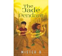 The Jade Pendant: An Urban Fantasy Adventure with Chinese Magic and Cultivation
