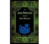The Jade Princess and the Blue Dragon