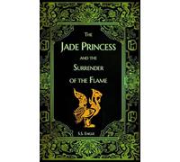 The Jade Princess and the Surrender of the Flame