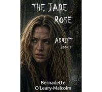 The Jade Rose: Adrift 2nd Edition (The Jade Rose 2nd Edition)
