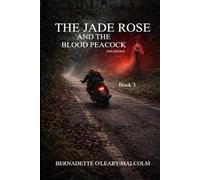 The Jade Rose and the Blood Peacock 2nd Edition (The Jade Rose 2nd Edition)