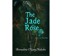 The Jade Rose: Before the Dead Rose