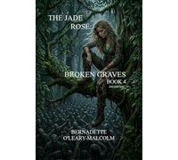 The Jade Rose: Broken Graves 2nd Edition (The Jade Rose 2nd Edition)