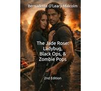 The Jade Rose: Ladybug, Black Ops, & Zombie Pops (The Jade Rose 2nd Edition)