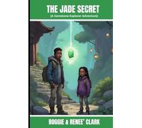 The Jade Secret (A Gemstone Explorer Adventure): A Science Fiction Adventure for Kids About Jade, Courage, and Doing What Is Right