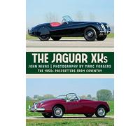The Jaguar XKs: The 1950s Pacesetters from Coventry
