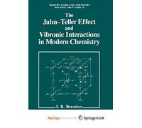 The Jahn-Teller Effect and Vibronic Interactions in Modern Chemistry