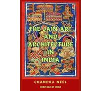 THE JAIN ART AND ARCHITECTURE IN INDIA