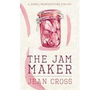 The Jam Maker: A Bernie Brownfeather Mystery