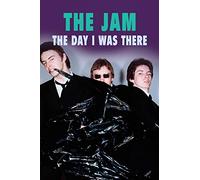 The Jam - The Day I Was There