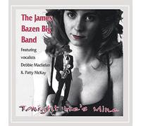 The James Bazen Big Band - Tonight He's Mine