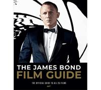 The James Bond Film Guide: The Official Guide to All 25 Films