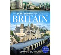 The James Bond Lover's Guide to Britain by Edward Biddulph Paperback Book