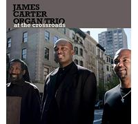 At the Crossroads by James Carter Organ Trio (CD, 2011)