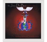 The James Dew Band - Nothing Without Christ Ministries
