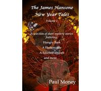 The James Hansone New Year Tales: Volume 1 (James Hansone Ghost Mysteries)