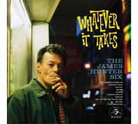JAMES HUNTER SIX - WHATEVER IT TAKES (1 LP)