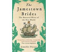 The Jamestown Brides: The Bartered Wives of the New World (Main)