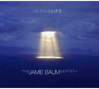 The Jamie Baum Septet - In This Life