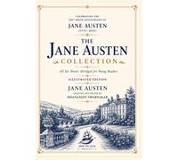 The Jane Austen Collection: All Six Novels Abridged for Young Readers | Illustrated Edition
