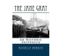 The Jane Gray: The Italian Prince and the Shipwreck That Forever Changed the History of Seattle