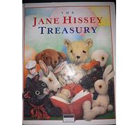The Jane Hissey Treasury: Old Bear Little Bear's Trousers Little Bear Lost