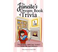 The Janeite's Dream Book of Trivia: 750 questions about Jane Austen's works, life, and influence