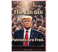 The January 6th Patriots Are Fee Notebook: This is a Tribute To The Brave Supporters Of President Donald Trump Everywhere