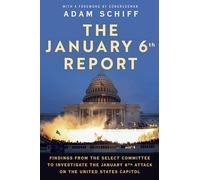 The January 6th Report – Select Committee Findings on the U.S. Capitol Attack
