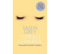 The Janus Chamber: The Juliette Society, Book II (The Juliette Society Trilogy)