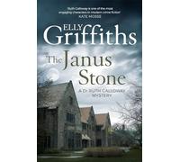 The Janus Stone: The Dr Ruth Galloway Mysteries 2 (The Dr Ruth Galloway Mysteries)