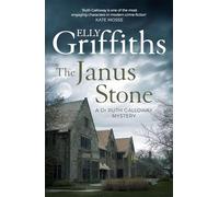 The Janus Stone: The Dr Ruth Galloway Mysteries 2 (The Dr Ruth Galloway Mysteries)