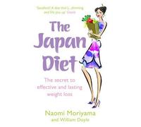 [(The Japan Diet: The Secret to Effective and Lasting Weight Loss)] [ By (author) Naomi Moriyama, By (author) William Doyle ] [February, 2013]
