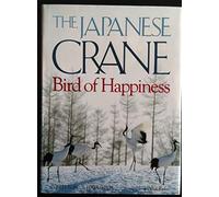 The Japanese Crane: Bird of Happiness