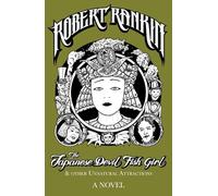 The Japanese Devil Fish Girl and Other Unnatural Attractions