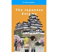 The Japanese Enigma (Solve-It Mysteries)